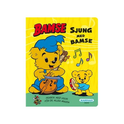 Egmont Kärnan Kärnan, Bamse, Sjung med Bamse - Pekbok med visor