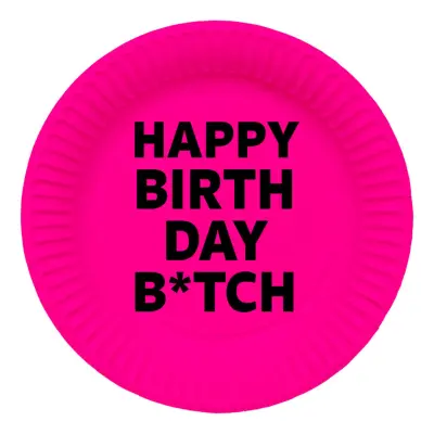 Papperstallrikar Happy Birthday B*tch - 8-pack