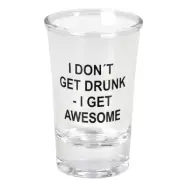 Snapsglas I Don't Get Drunk