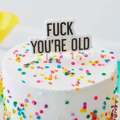 Tårtdekoration Fuck You're Old